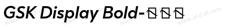 GSK Display Bold字体转换 GSK Display Bold字体转换